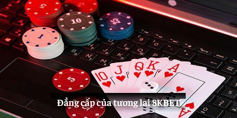 Đẳng cấp của tương lai 8KBET