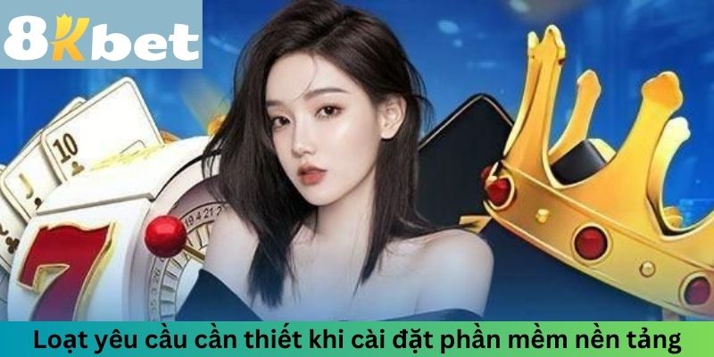 Loạt yêu cầu cần thiết khi cài đặt phần mềm nền tảng