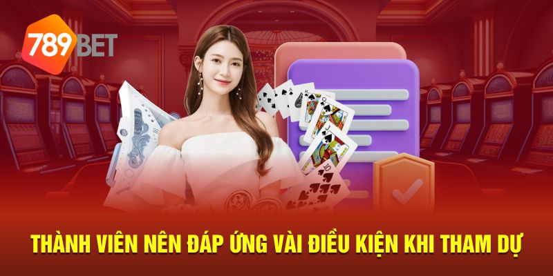 Thành viên nên đáp ứng vài điều kiện khi tham dự