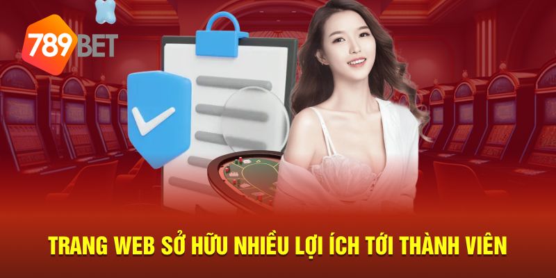 Trang web sở hữu nhiều lợi ích tới thành viên