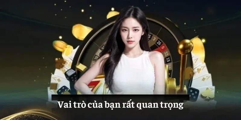 Vai trò của bạn rất quan trọng trong chính sách bảo mật